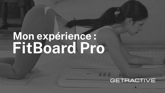 Mon expérience fitness avec la FitBoard Pro